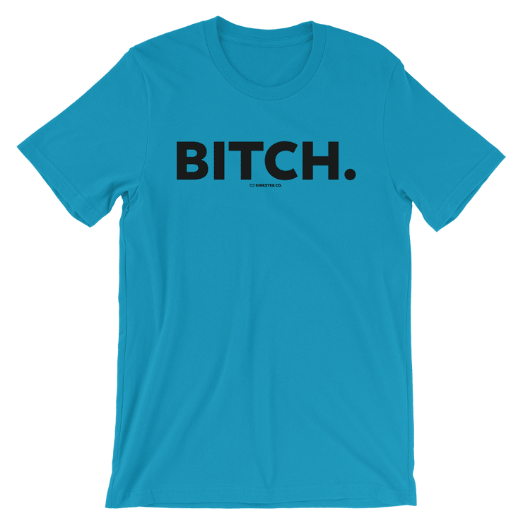 BITCH TEE