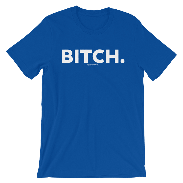BITCH TEE